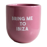 Sisi Mug Bring me to Ibiza