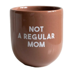 Sisi Mug Not a regular mom